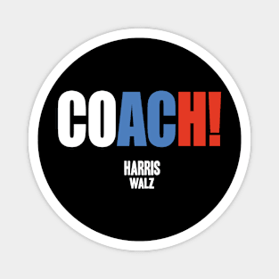 Coach Harris Waltz 2024 Kamala Harris Coach Walz 2024 Coach Magnet